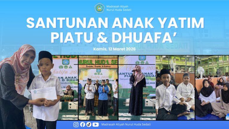 PEDULI SOSIAL, MA NURUL HUDA SEDATI GELAR SANTUNAN ANAK YATIM & DHUAFA’ (SATIFA) 2026​