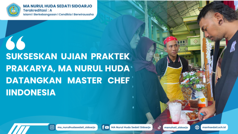 SUKSESKAN UJIAN PRAKTEK PRAKARYA, MA NURUL HUDA SEDATI DATANGKAN MASTER CHEF INDONESIA!